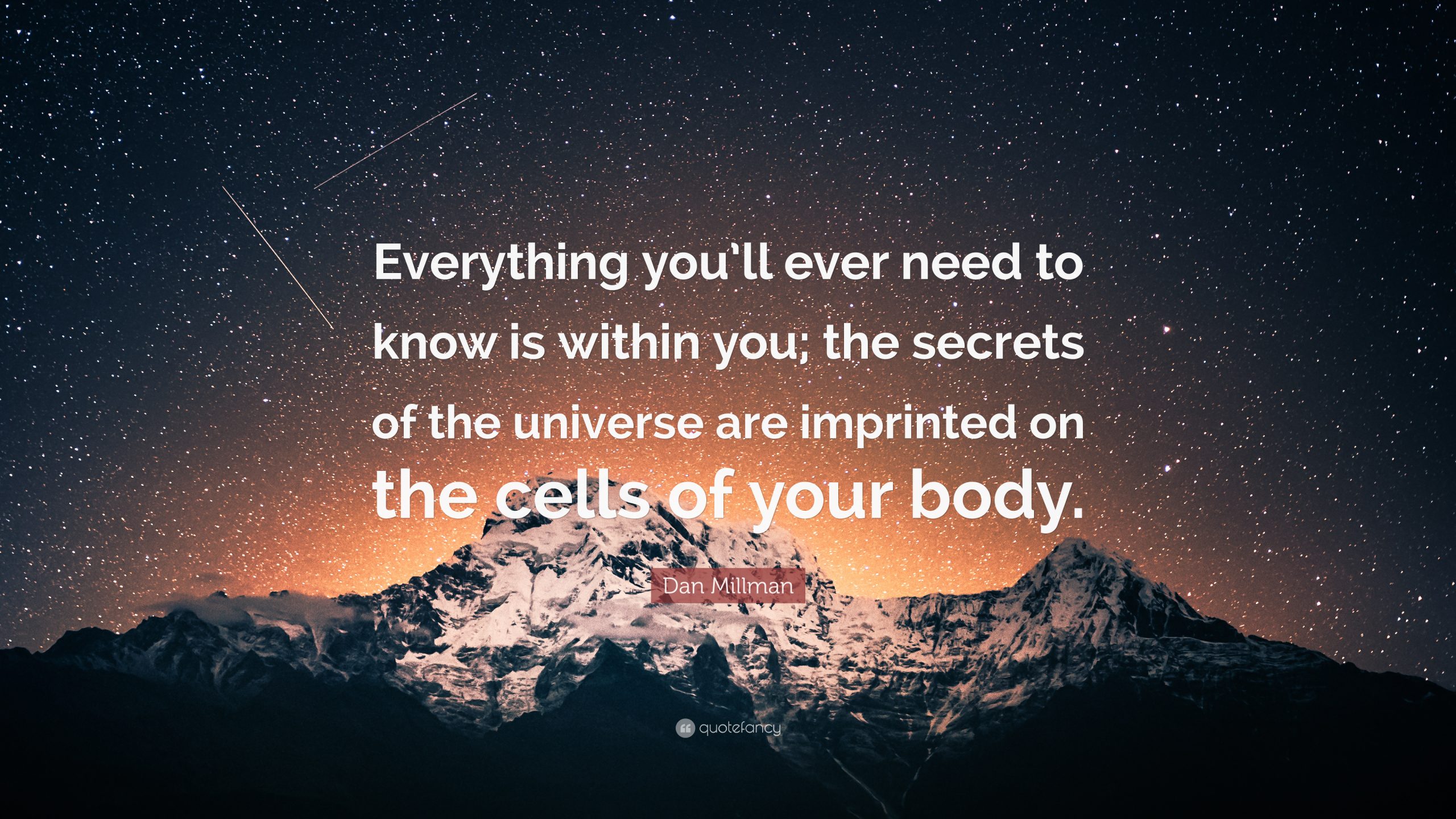 The secrets of the universe are within you
