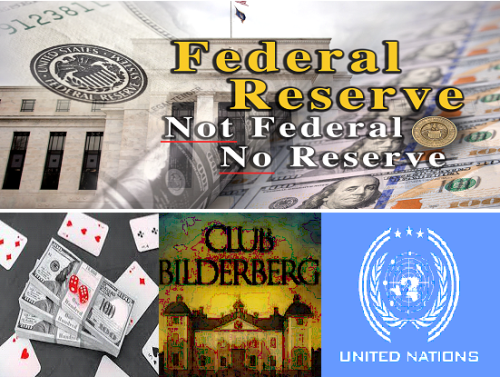 UNITED NATIONS, THE FEDERAL BANK RESERVE is A rigged game. The bankers risk nothing in the game; they just collect their percentage and ‘win it all. Our real life situation is MUCH WORSE than any poker game. In a poker game, none [are] forced to go into debt, and anyone can quit at any time and keep whatever he still has